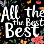 250+ Replies to “All The Best” Finest Collection