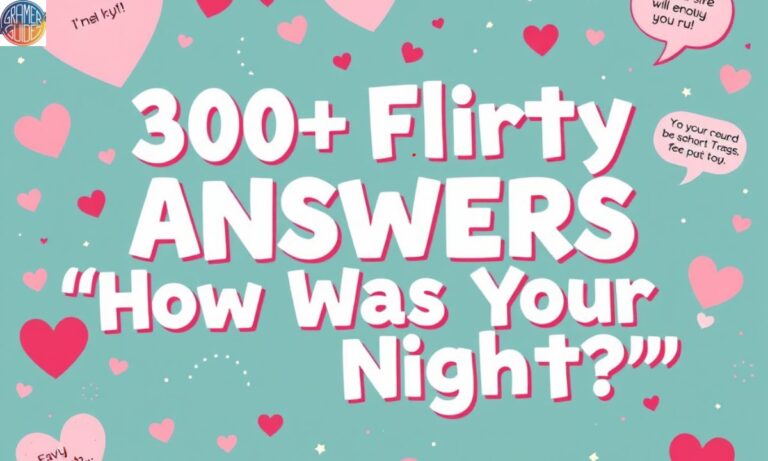 300+ Flirty Answers to “How Was Your Night” to Impress