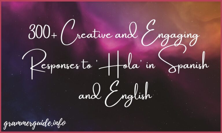 300+ Creative and Engaging Responses to 'Hola' in Spanish and English