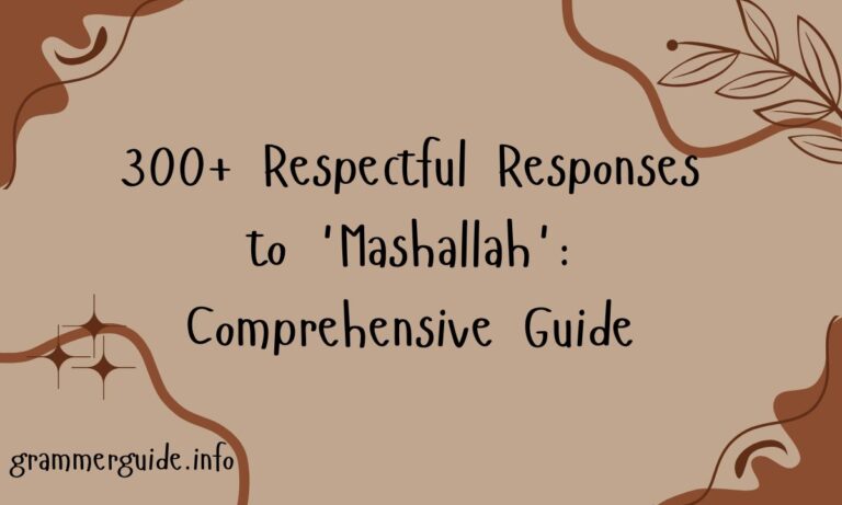 300+ Respectful Responses to 'Mashallah' Comprehensive Guide