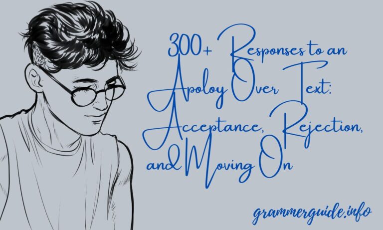 300+ Responses to an Apology Over Text Acceptance, Rejection, and Moving On