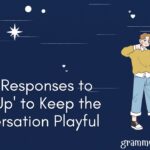 350+ Flirty Responses to 'Shut Up' to Keep the Conversation Playful