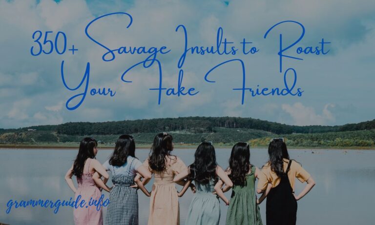 350+ Savage Insults to Roast Your Fake Friends