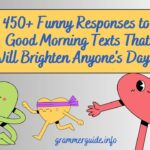 450+ Funny Responses to Good Morning Texts That Will Brighten Anyone's Day