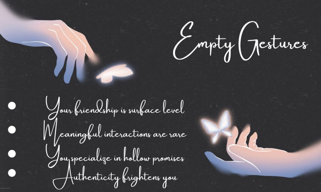 Empty Gesturesto Roast Your Fake Friends