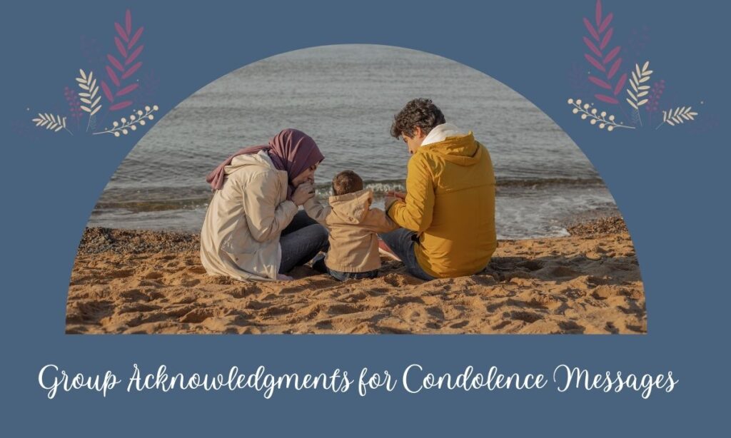 Group Acknowledgments for Condolence Messages