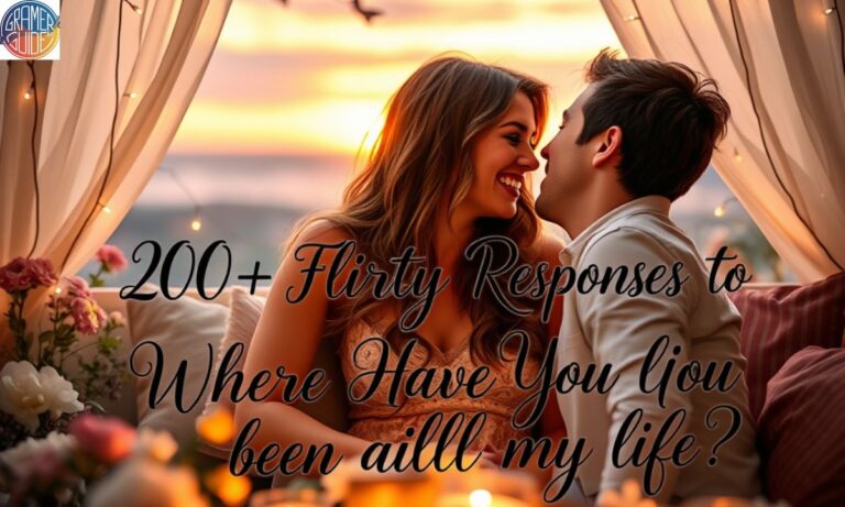 200+ Flirty Responses to ‘Where Have You Been All My Life’