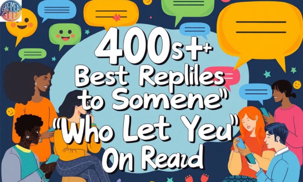 400+ Replies to Someone “Who Left You On Read”